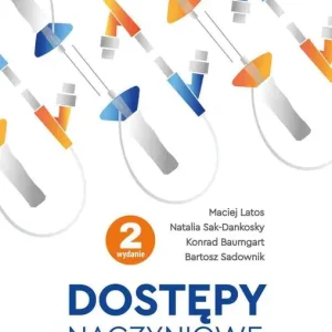 Dostępy naczyniowe w praktyce klinicznej