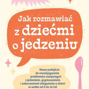 Jak rozmawiać z dziećmi o jedzeniu