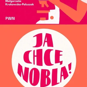 Ja chcę Nobla!. Jak odnaleźć się w świecie nauki?