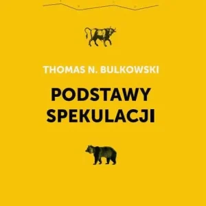 Podstawy spekulacji. Ewolucja gracza giełdowego