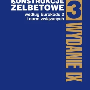 Konstrukcje żelbetowe według Eurokodu 2 i norm związanych. Tom 3 wyd. 2025