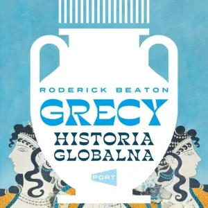 Grecy. Historia globalna