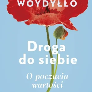 Droga do siebie. O poczuciu wartości