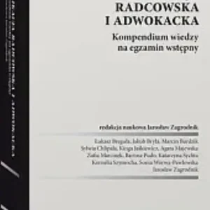 Aplikacja radcowska i adwokacka Kompendium wiedzy na egzamin wstępny