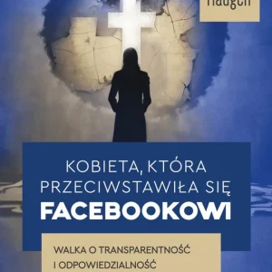 Kobieta, która przeciwstawiła się Facebookowi