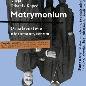 Matrymonium. O małżeństwie nieromantycznym wyd. 2024