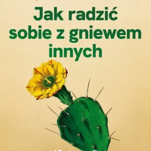Jak radzić sobie z gniewem innych