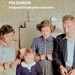 Najlepsi katolicy pod słońcem. Pożegnanie Irlandczyków z Kościołem