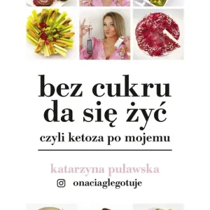 Bez cukru da się żyć, czyli ketoza po mojemu