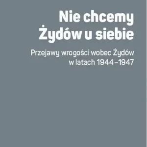 Nie chcemy Żydów u siebie
