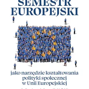Semestr europejski jako narzędzie kształtowania polityki społecznej w Unii Europejskiej