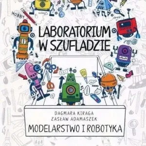 Modelarstwo i robotyka laboratorium w szufladzie