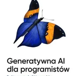 Generatywna AI dla programistów. Praktyczne techniki i narzędzia