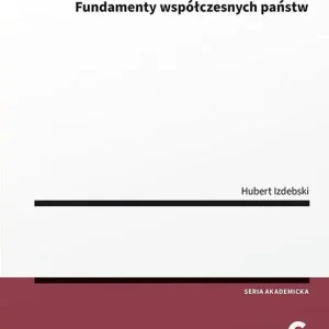 Doktryny polityczno-prawne. Fundamenty współczesnych państw
