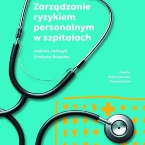 Zarządzanie ryzykiem personalnym w szpitalach