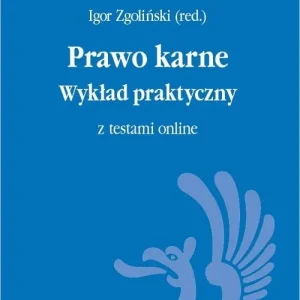 Prawo karne. Wykład praktyczny z testami online