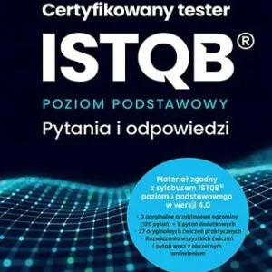 Certyfikowany tester ISTQB. Poziom podstawowy. Pytania i odpowiedzi