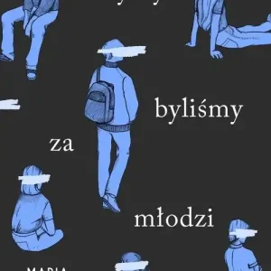 Wszyscy byliśmy za młodzi