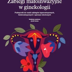 Zabiegi małoinwazyjne w ginekologii