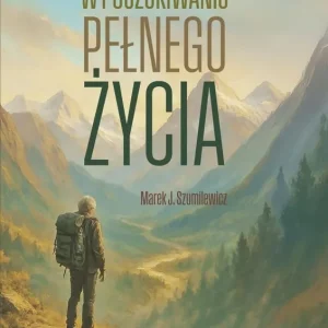 W poszukiwaniu pełnego życia
