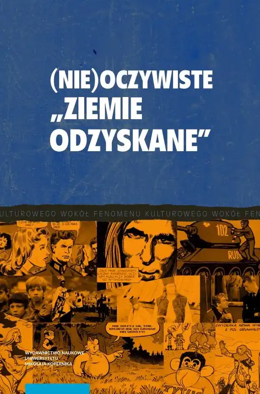 (Nie)oczywiste „Ziemie Odzyskane”