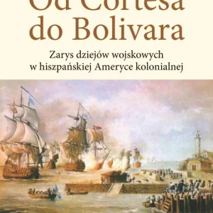 Od Cortesa do Bolivara