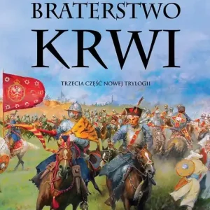Nowa Trylogia T.3 Braterstwo krwi