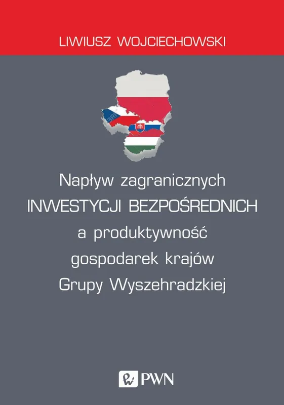 Napływ zagranicznych inwestycji bezpośrednich a produktywność gospodarek krajów Grupy Wyszehradzkiej