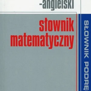 Polsko-angielski słownik matematyczny