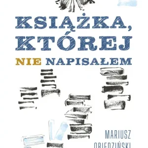 Książka, której nie napisałem