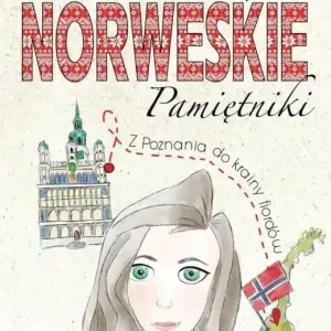 Norweskie Pamiętniki. Z Poznania do krainy fiordów