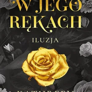 W jego rękach. Iluzja