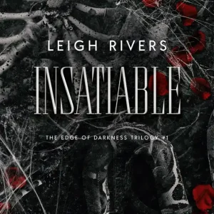 Insatiable. The Edge of Darkness Trilogy. Tom 1