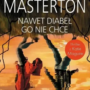 Nawet diabeł go nie chce. Seria z detektyw Katie Maguire. Tom 12