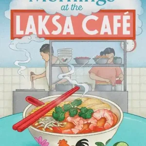 Early Mornings at the Laksa Cafe