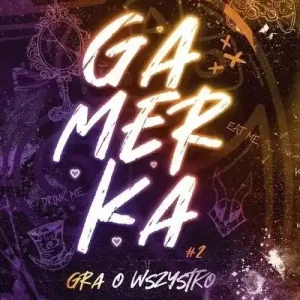Gamerka II Gra o wszystko