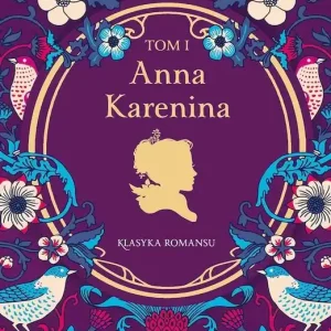 Anna Karenina. Tom 1