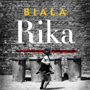 Biała Rika. Żeliwne ptaki