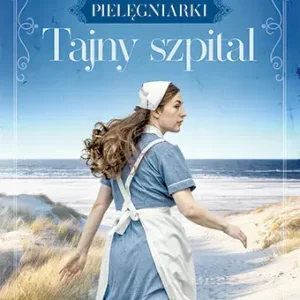 Tajny szpital. Pielęgniarki Tom 2