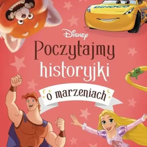 Poczytajmy historyjki o marzeniach. Disney