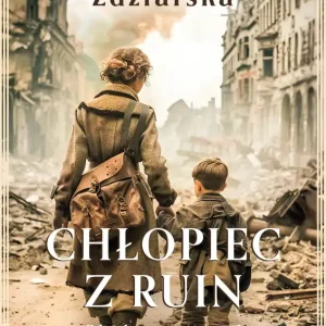 Chłopiec z ruin. Gdańska opowieść. Tom 1