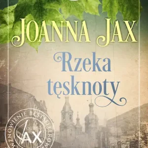 Zemsta i przebaczenie. Tom 3 Rzeka tęsknoty