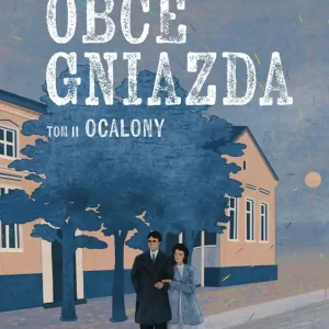 Ocalony. Obce gniazda. Tom 2