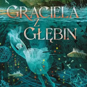 Graciela z głębin