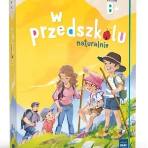 Pakiet: W przedszkolu naturalnie. Poziom B+