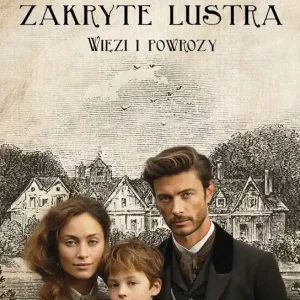 Zakryte lustra. Tom 5. Więzi i powrozy (Duże Litery)