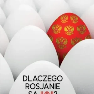 Dlaczego Rosjanie są inni