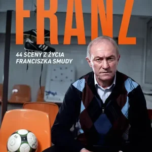 Franz. 44 sceny z życia Franciszka Smudy