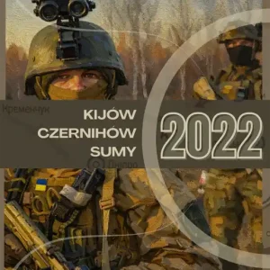 Kijów-Czernihów-Sumy 2022. Klęska rosyjskiego Blitzkriegu