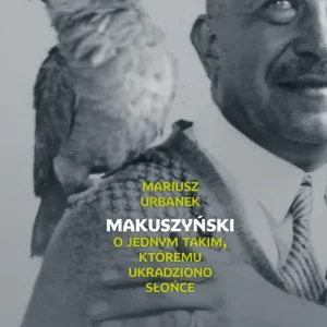 Makuszyński. O jednym takim któremu ukradziono słońce